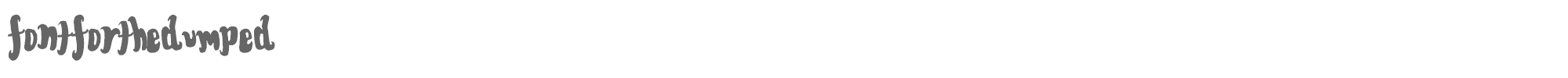 Sample characters Font for the dumped Font