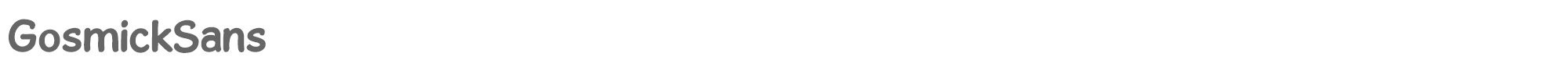 Gosmick Sans GosmickSansBold.ttf font preview