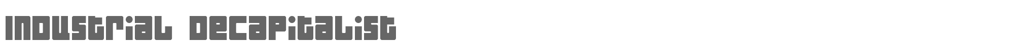 Sample characters Industrial Decapitalist Font