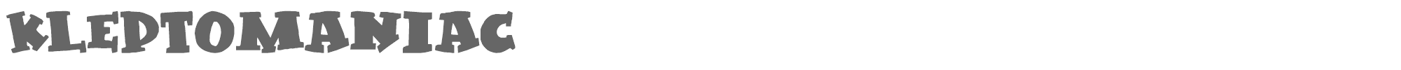 Kleptomaniac KLEPTOMANIAC.TTF font preview