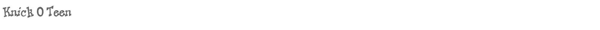 Sample characters Knick O Teen Font