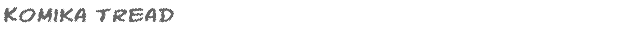 Komika Tread KOMIKATR.ttf font preview