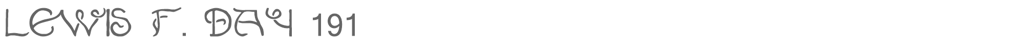 Sample characters Lewis F. Days 191 Font