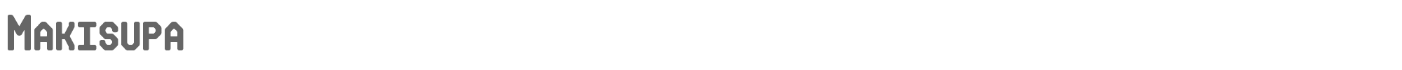 Sample characters Makisupa Font