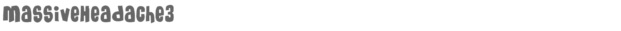 Massive Headache MASSIVEHEADACHE3.ttf font preview