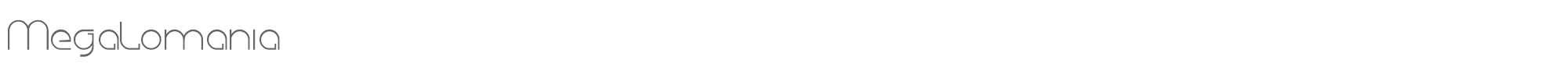 Megalomania MEGAN___.TTF font preview