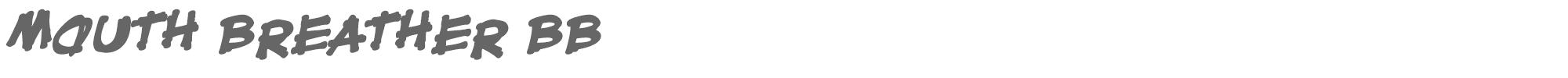 Mouth Breather BB mouthbrebb_b.ttf font preview