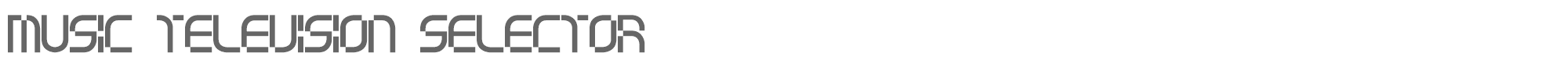 Sample characters Music Television Selector Font