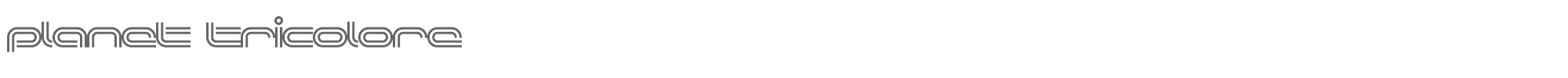 Sample characters Planet Tricolore Font
