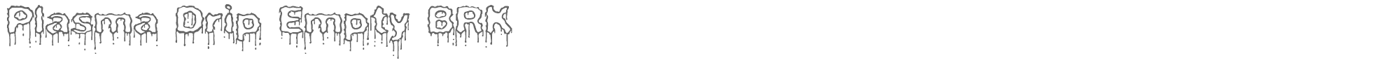 Plasma Drip BRK plasdrpe.ttf font preview