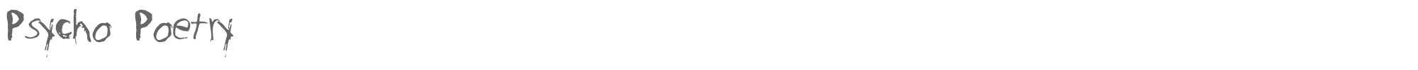 Sample characters Psycho Poetry Font