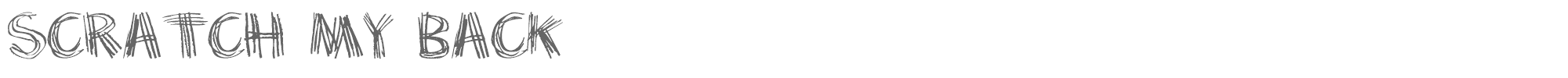 Sample characters Scratch my back Font