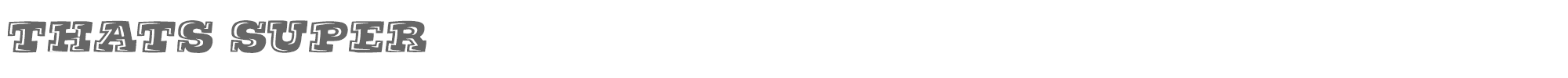 Sample characters Thats Super Font