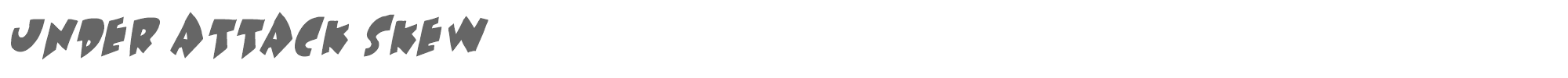 Under Attack UNDERATTACKSKEW.TTF font preview