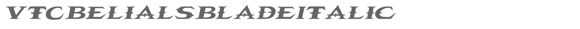 VTC Belias Blade VTCBelialsBladeItalic.ttf font preview