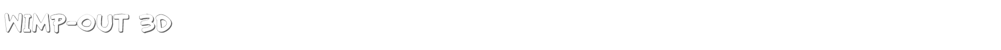 Wimp-Out wimp3d.ttf font preview