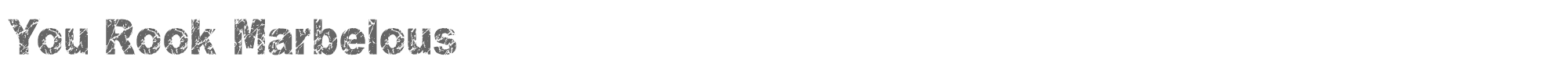 Sample characters You Rook Marbelous Font