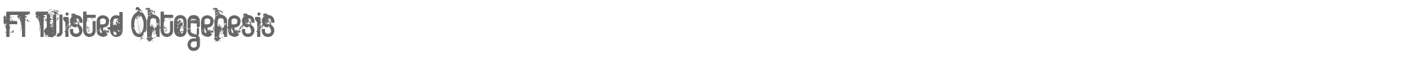 FT Twisted Ontogenesis FTTWOD__.TTF font preview