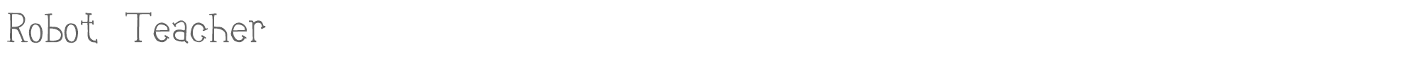Robot Teacher robot.ttf font preview