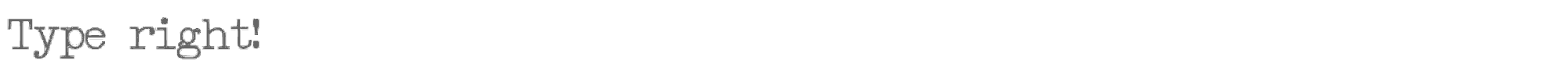 Type right! type_right.ttf font preview
