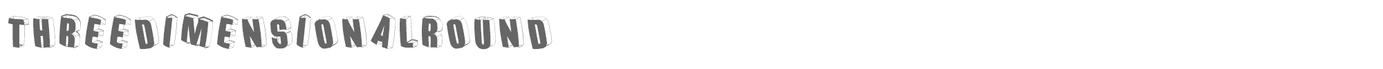 Threedimensional ThreedimensionalRound.ttf font preview