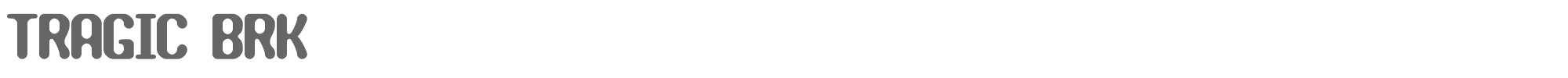 Tragic BRK Tragic2.ttf font preview