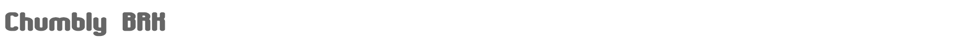 Chumbly BRK chumbly.ttf font preview