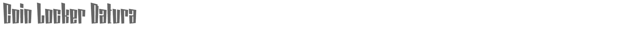 Coin Locker Datura Coin_Locker_Datura.ttf font preview