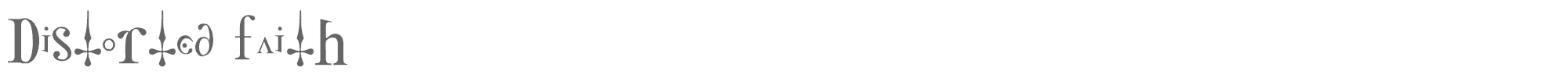 Sample characters Distorted Faith Font