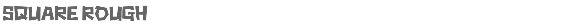 Square Rough Square_rough.ttf font preview