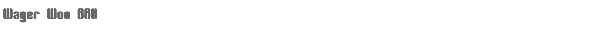 Wager BRK wagerwon.ttf font preview