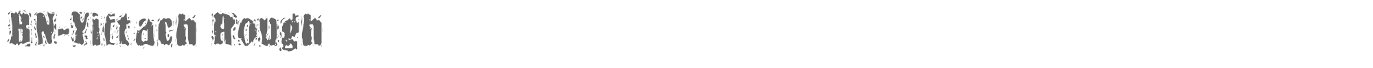 BN Yiftach BN-YiftachRough.ttf font preview