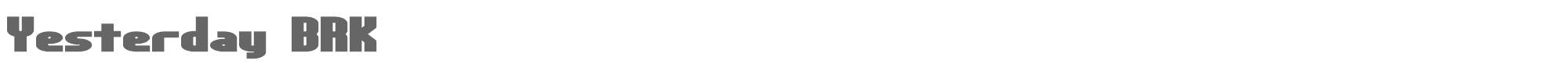 Sample characters Yesterday BRK Font