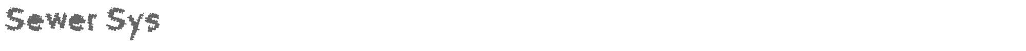 Sample characters Sewer Sys Font