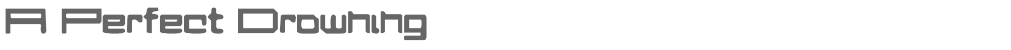 Sample characters A Perfect Drowning Font