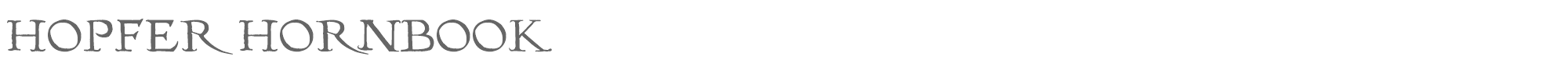Sample characters Hopfer Hornbook Font