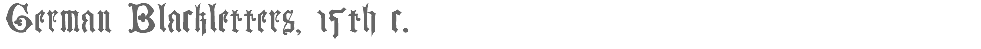 Sample characters German Blackletters, 15th c. Font