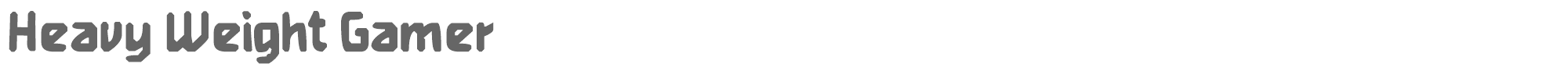 Sample characters Heavy Weight Gamer Font