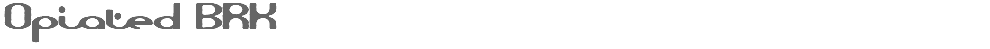 Sample characters Opiated BRK Font