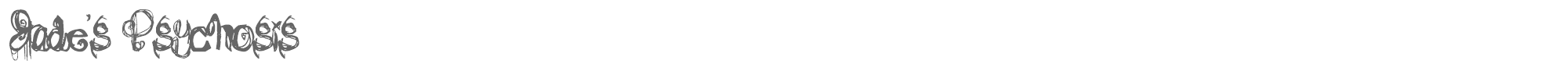 Sample characters Jade's Psychosis Font
