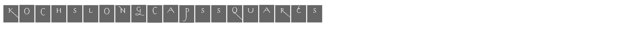 Sample characters Kochs Long Caps Squares Font