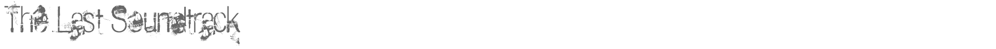 Sample characters The Last Soundtrack Font