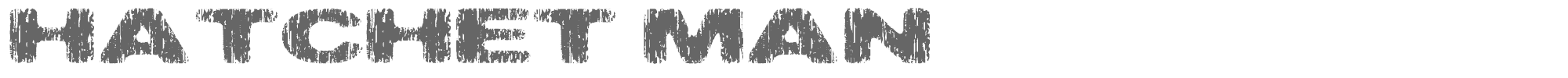 Sample characters Hatchet Man Font