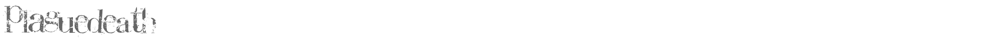 Plague Death PlAGuEdEaTH.ttf font preview