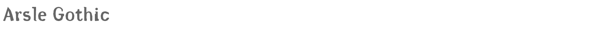 Sample characters Arsle Gothic Font