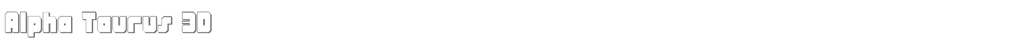 Alpha Taurus ataurus3d.ttf font preview