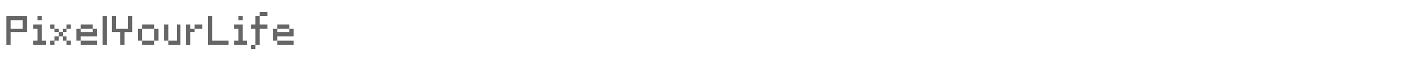 Sample characters PixelYourLife Font