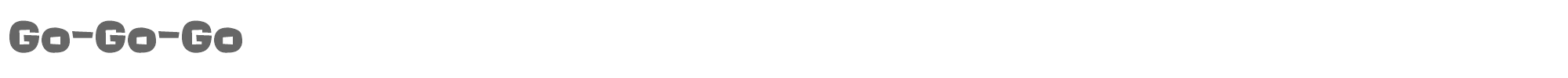 Sample characters Go-Go-Go Font