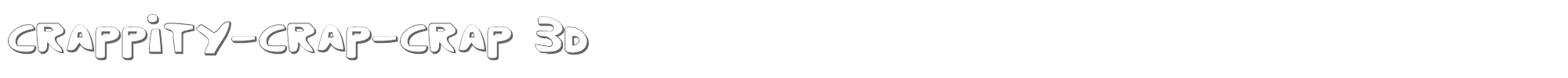 Crappity Crap Crap crappity3d.ttf font preview