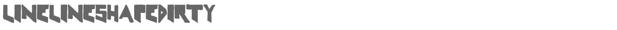 Line Line Shape LineLineShapeDirty.ttf font preview